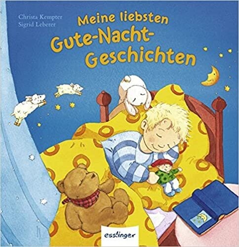 Meine liebsten Gute-Nacht-Geschichten von Christa Kempter