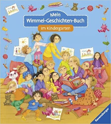 Mein Wimmel-Geschichten-Buch: Im Kindergarten, Betina Gotzen-Beek