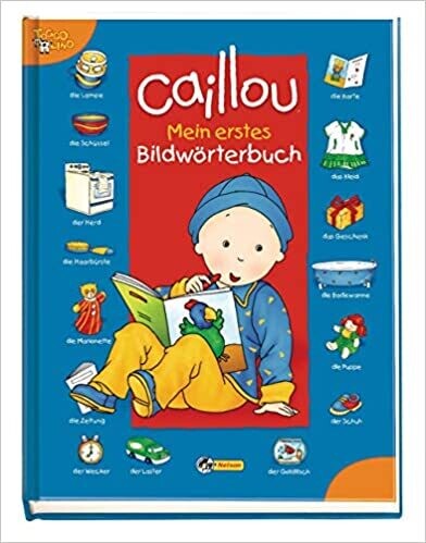 Caillou - Mein erstes Bildwörterbuch 