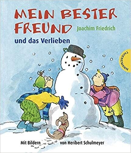 Mein bester Freund und das Verlieben  von Joachim Friedrich