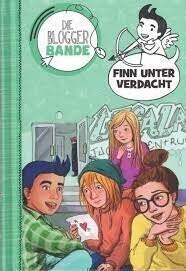 Die Bloggerbande: Finn unter Verdacht