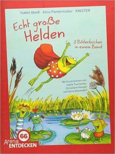 Echt große Helden: Drei Bilderbücher in einem Band.