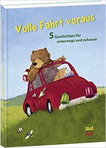 Volle Fahrt voraus: 5 Geschichten für unterwegs und zuhause 