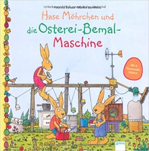 Hase Möhrchen und die Osterei-Bemal-Maschine,  Yvonne Struck