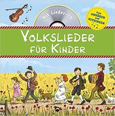 Volkslieder für Kinder: Mit Lieder-CD zum Anhören und Mitsingen Volkslieder für Kinder: Mit Lieder-CD zum Anhören und Mitsingen
