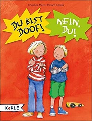 Du bist doof! Nein, du! Gebundene Ausgabe von Christine Merz Du bist doof! Nein, du! Gebundene Ausgabe von Christine Merz