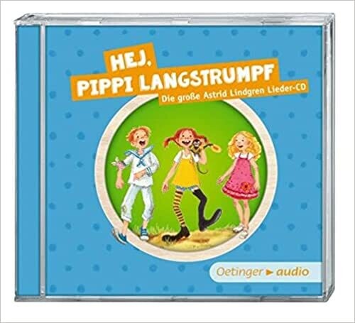 Hej, Pippi Langstrumpf! Die große Astrid-Lindgren-Lieder-Audio CD