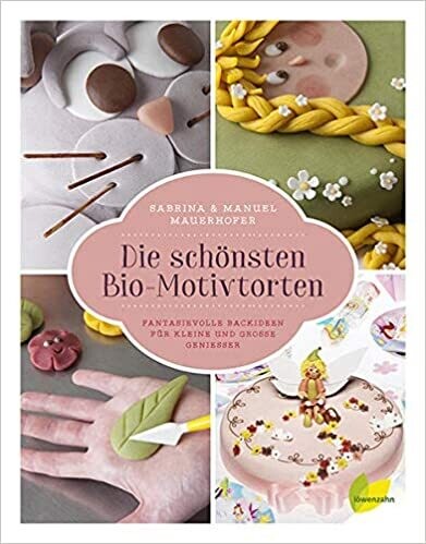 Die schönsten Bio-Motivtorten -Sabrina Mauerhofer