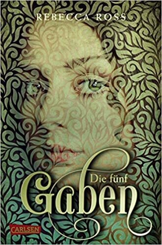 Die fünf Gaben (Valenias Töchter 1) Rebecca Ross