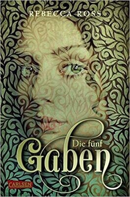 Die fünf Gaben (Valenias Töchter 1) Rebecca Ross Die fünf Gaben (Valenias Töchter 1) Rebecca Ross