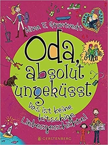 Oda, absolut ungeküsst: Das ist keine kitschige Liebesgeschichte! N. Grøntvedt