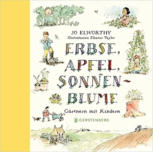 Erbse, Apfel, Sonnenblume Gebundene Ausgabe von Jo Elworthy Erbse, Apfel, Sonnenblume Gebundene Ausgabe von Jo Elworthy