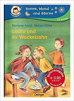 Laura und ihr Wackelzahn Schulausgabe (Sonne, Mond und Sterne) M Arold