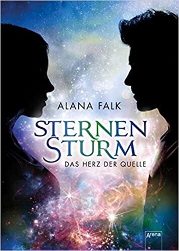 Das Herz der Quelle. Sternensturm, Alana Falk