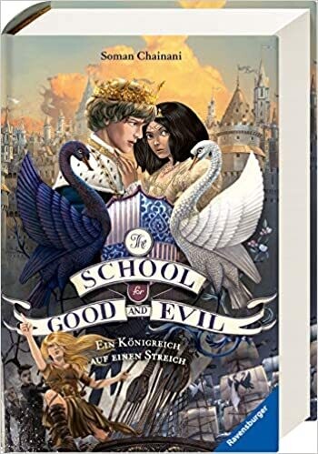 The School for Good and Evil 4: Ein Königreich auf einen Streich