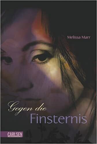 Sommerlicht-Serie (2) Gegen die Finsternis, Melissa Marr