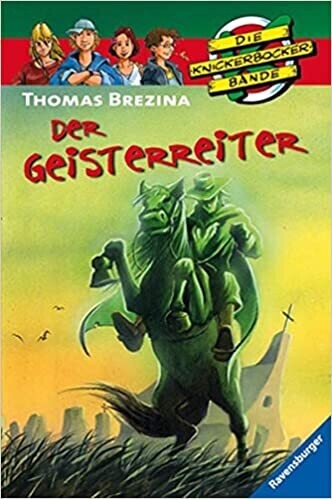 Der Geisterreiter (Die Knickerbocker-Bande 35) Thomas Brezina