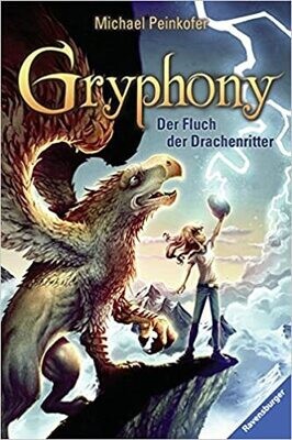 Gryphony, Band 4: Der Fluch der Drachenritter, Michael Peinkofer Gryphony, Band 4: Der Fluch der Drachenritter, Michael Peinkofer