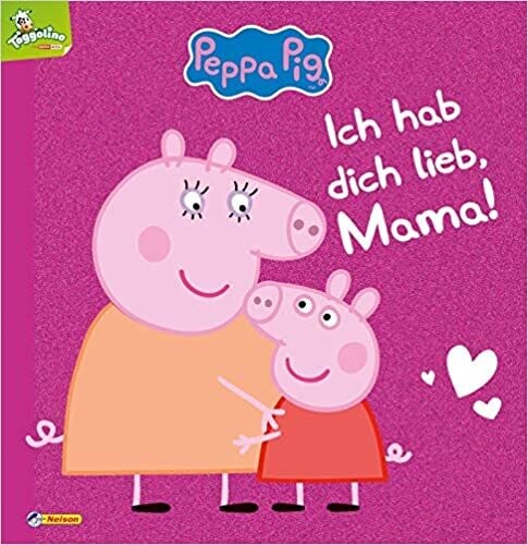 Peppa: Ich hab dich lieb, Mama!: Mit tollem Glitzer (Peppa Pig) 