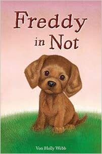 Freddy in Not - Eine Hundegeschichte, Holly Webb