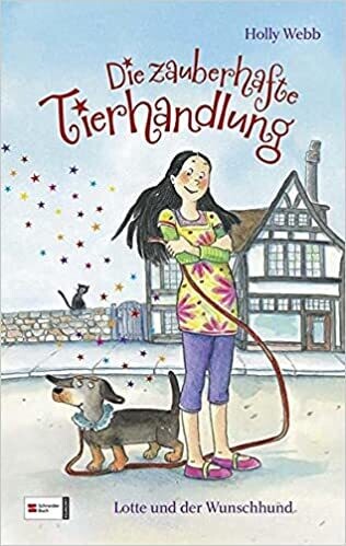Die zauberhafte Tierhandlung, Lotte und der Wunschhund, Holly Webb