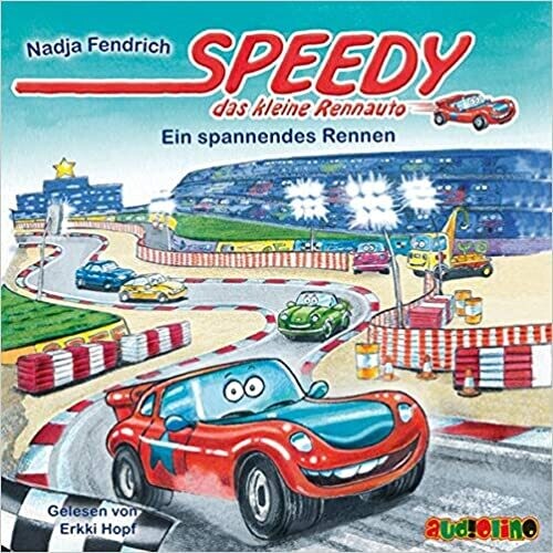 Speedy, das kleine Rennauto – Ein spannendes Rennen, Audio CD