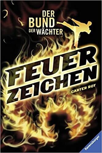 Der Bund der Wächter, Band 1: Feuerzeichen, Carter Roy