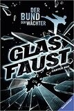 Der Bund der Wächter, Band 2: Glasfaust