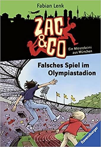 Falsches Spiel im Olympiastadion: Ein Mitratekrimi (Zac & Co) F. Lenk