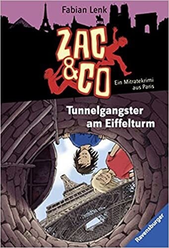 Tunnelgangster am Eiffelturm: Ein Mitratekrimi (Zac & Co) F. Lenk
