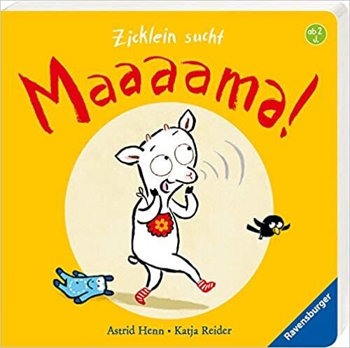 Zicklein sucht Mama! Pappbilderbuch, Katja Reider