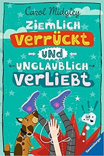 Ziemlich verrückt und unglaublich verliebt, Carol Midgley