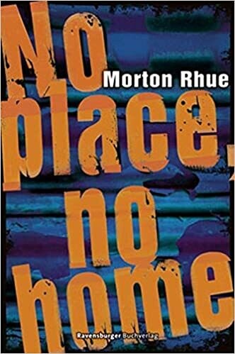 No place, no home  von Morton Rhue