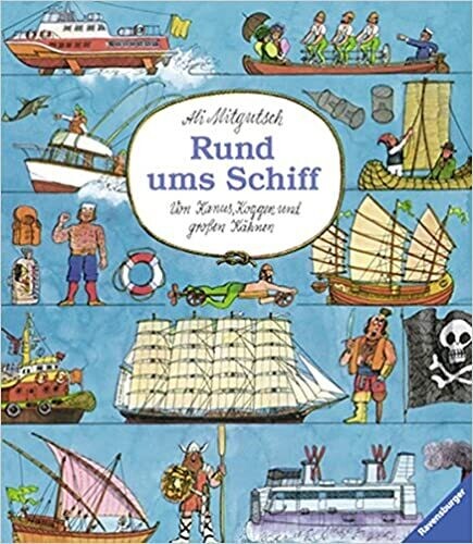 Rund ums Schiff: Von Kanus, Koggen und großen Kähnen