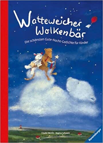 Watteweicher Wolkenbär: Die schönsten Gute-Nacht-Gedichte