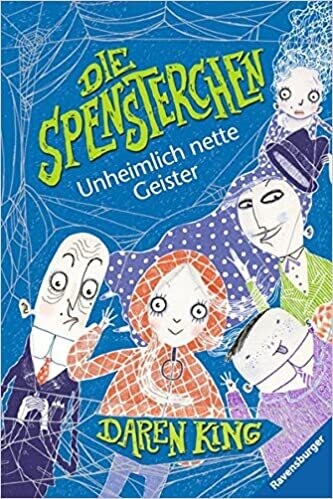 Die Spensterchen 1: Unheimlich nette Geister, Daren King