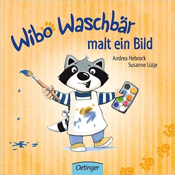 Wibo Waschbär malt ein Bild, Susanne Lütje