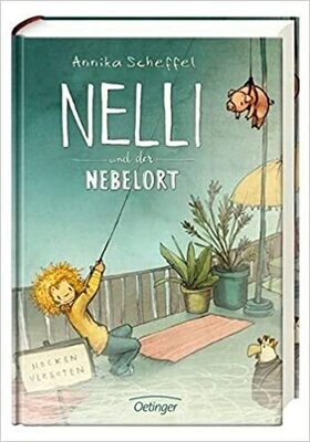 Nelli und der Nebelort von Annika Scheffel Nelli und der Nebelort von Annika Scheffel