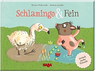 Schlamingo und Fein von Werner Holzwarth Schlamingo und Fein von Werner Holzwarth