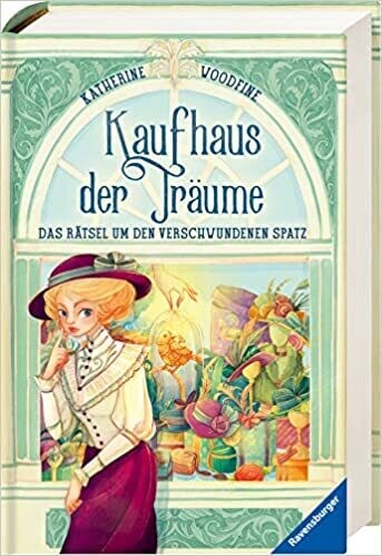 Kaufhaus der Träume, 1: Das Rätsel um den verschwundenen Spatz