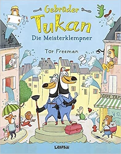 Gebrüder Tukan: Die Meisterklempner von Tor Freeman