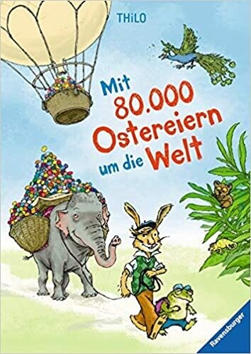 Mit 80.000 Ostereiern um die Welt, THILO