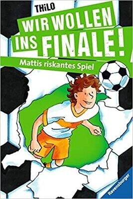 Wir wollen ins Finale! Mattis riskantes Spiel Wir wollen ins Finale! Mattis riskantes Spiel