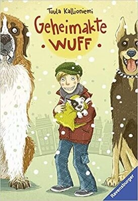 Geheimakte Wuff: oder wie wir auf den Hund kamen Geheimakte Wuff: oder wie wir auf den Hund kamen