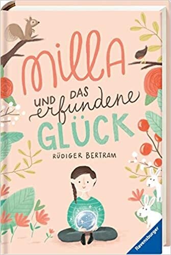 Milla und das erfundene Glück
