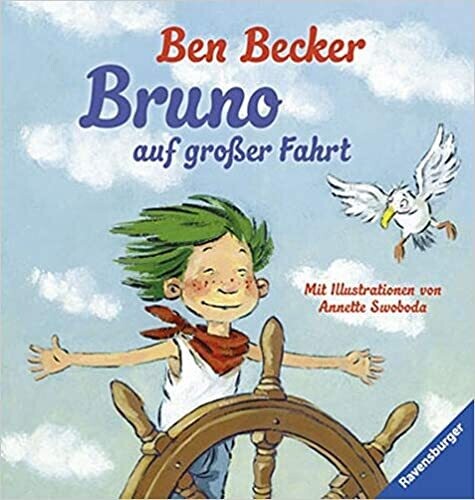 Bruno auf großer Fahrt,  Ben Becker