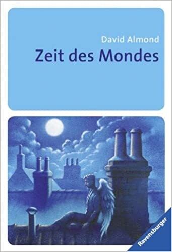 Zeit des Mondes, David Almond