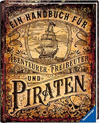 Ein Handbuch für Abenteurer, Freibeuter und Piraten