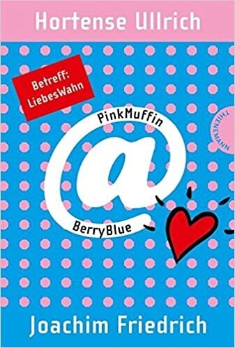 PinkMuffin@BerryBlue 2: Betreff: LiebesWahn