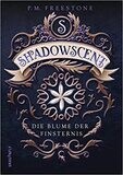 Shadowscent - Die Blume der Finsternis,  P. M. Freestone